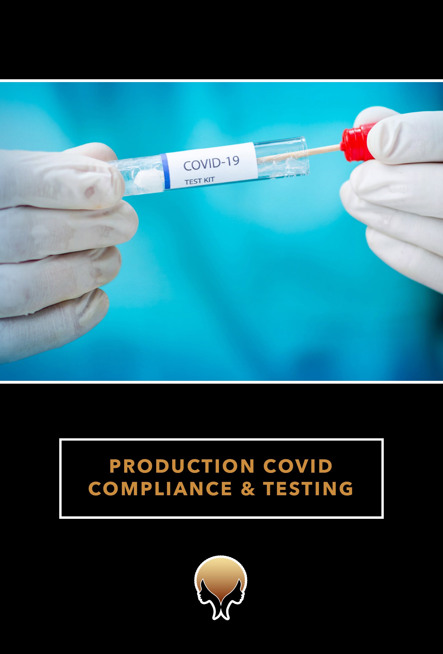 Production Covid Compliance & Testing